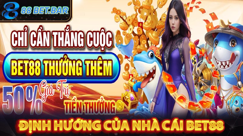 Định hướng của sân chơi cá độ bet88 