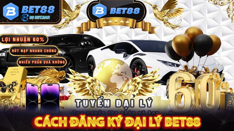 Hướng dẫn cách đăng ký đại lý bet88 